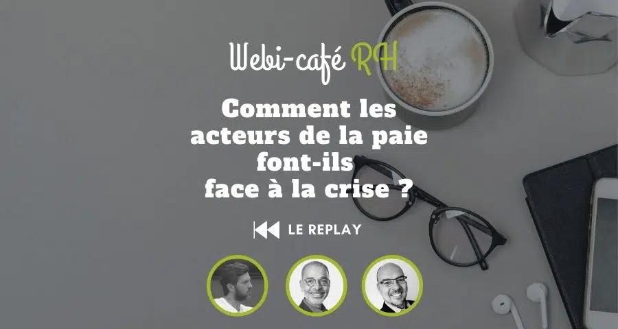 Acteurs De La Paie Face La Crise Replay Webi Caf Rh