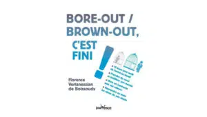 bore-out, brown-out, santé au travail, bien-être au travail