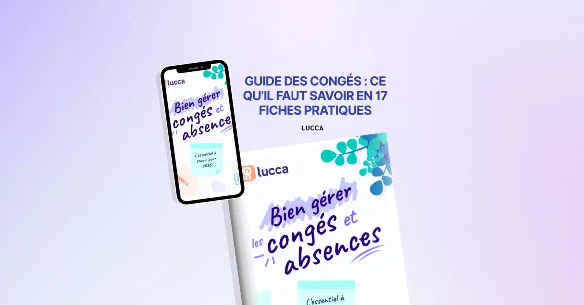 GUIDE DES CONGÉS CE QU’IL FAUT SAVOIR EN 17 FICHES PRATIQUES GUIDE DES CONGÉS CE QU’IL FAUT SAVOIR EN 17 FICHES PRATIQUES