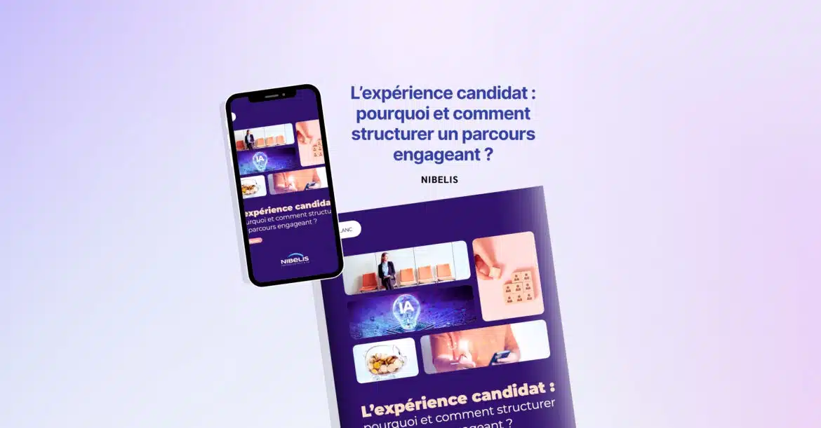 L’expérience candidat pourquoi et comment structurer un parcours engageant L’expérience candidat pourquoi et comment structurer un parcours engageant